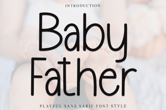 Baby Father Font for Warm Branding Projects
