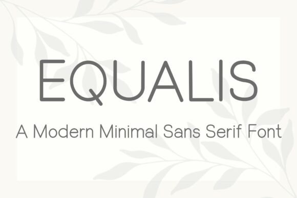 Equalis: A Modern Sans Serif Font for Sharp Campaign Design